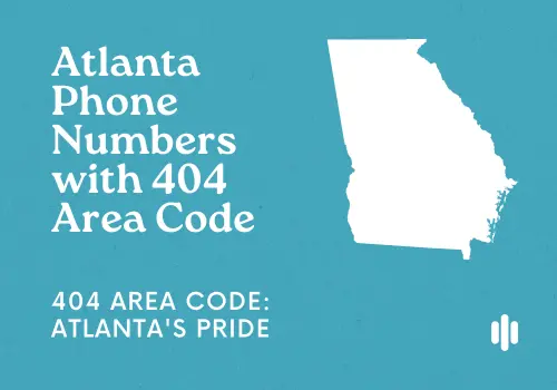 404 Area Code Phone Numbers for Atlanta, Georgia